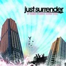 Just Surrender
