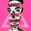WHAT YOU GONNA DO??? (feat. Graham Coxon)