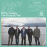 The Story So Far