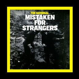 Mistaken for Strangers